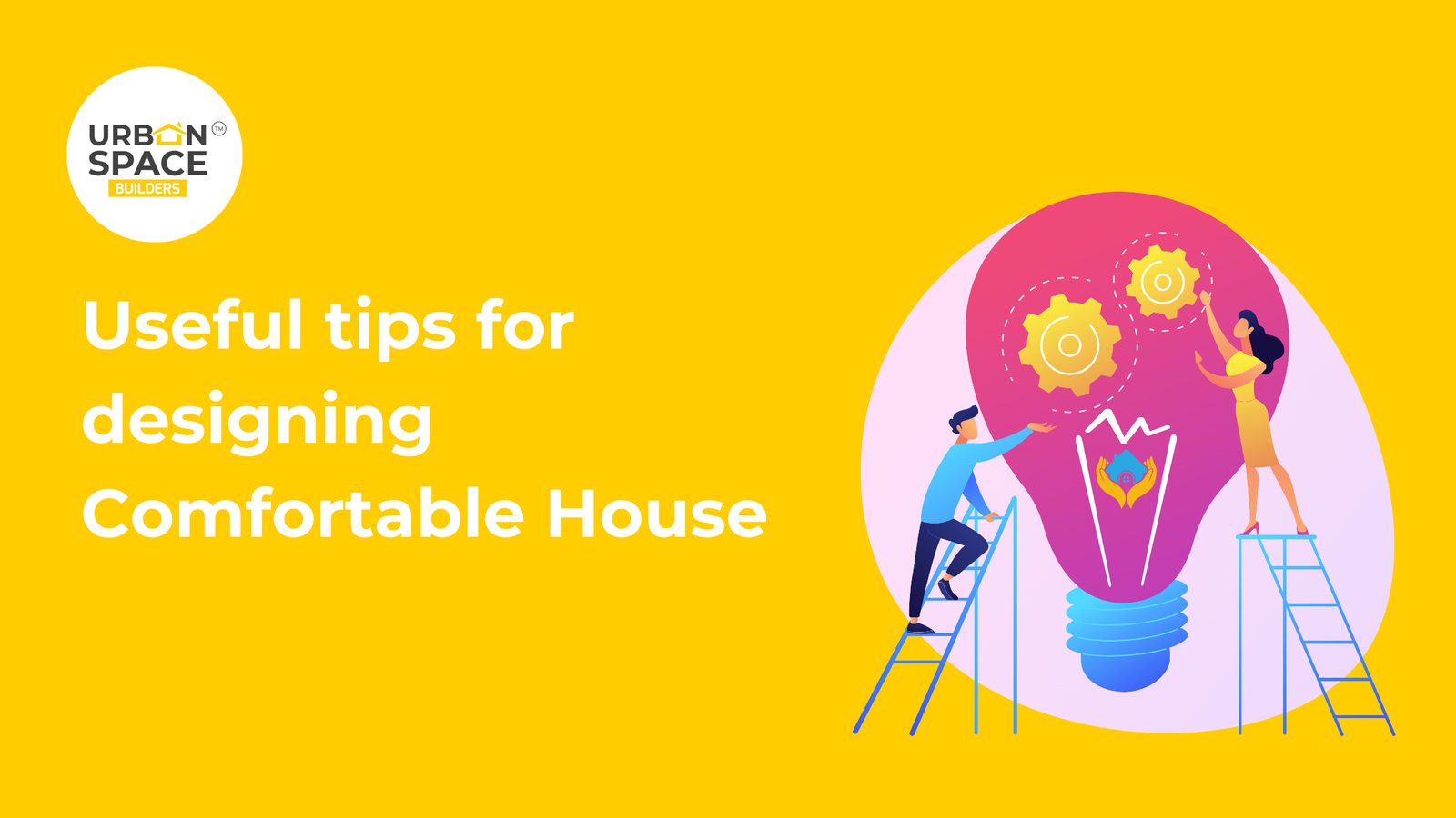 Choosing the right house construction company is crucial for your dream project. Designing a comfortable home is key to a happy lifestyle. Urbanspace Builders shares expert tips to create spaces that blend comfort and functionality in your house design.