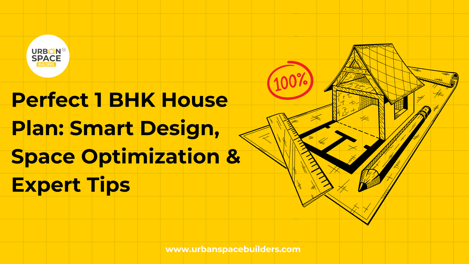 Perfect 1 BHK House Plan | Urban space Builder