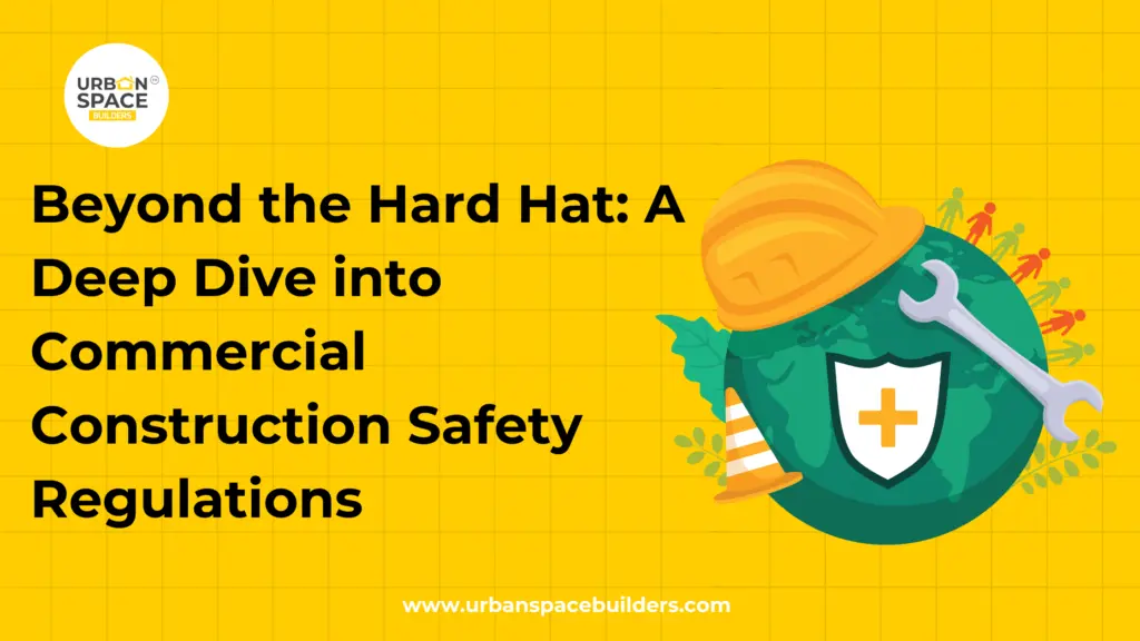 Beyond the Hard Hat: A Deep Dive into Commercial Construction Safety Regulations