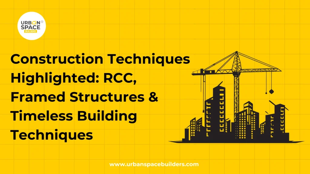Advanced RCC & Framed Structure Construction Techniques